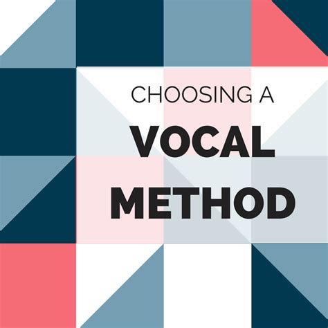 Choosing A Vocal Method