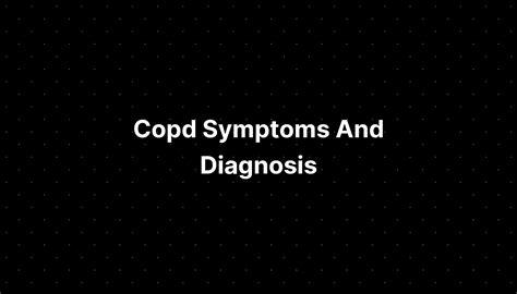 Copd Symptoms And Diagnosis - PELAJARAN