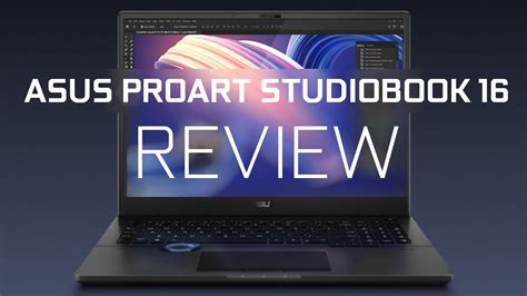 Asus ProArt Studiobook 16 Review - The go-to Laptop for creative ...