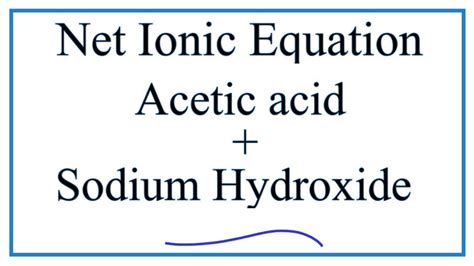 Write The Balanced Net Ionic Equation For Dissociation Of Acetic Acid In Water - Tessshebaylo