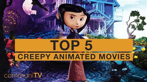 TOP 5: Creepy Animated Movies - YouTube