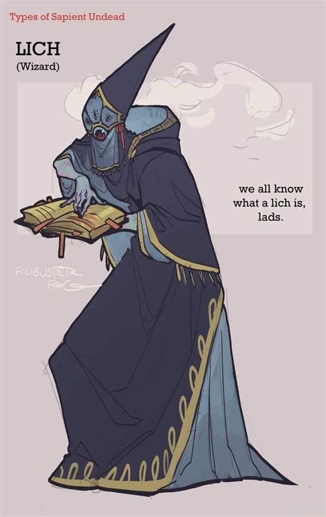 Types of Sapient Undead LICH (Wizard) we all know what a lich is, lads ...