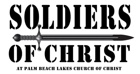 Soldiers of Christ - Palm Beach Lakes church of Christ