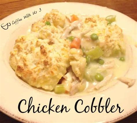 Chicken Cobbler | Coffee With Us 3