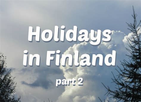 Holidays in Finland, part 2