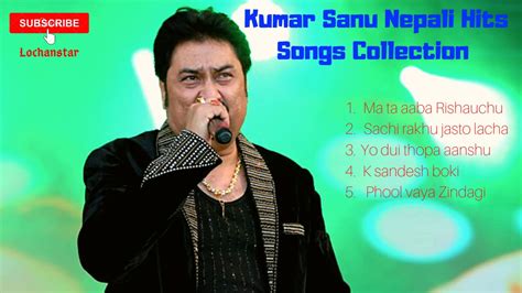 Kumar Sanu Nepali Hits Songs Collection - YouTube