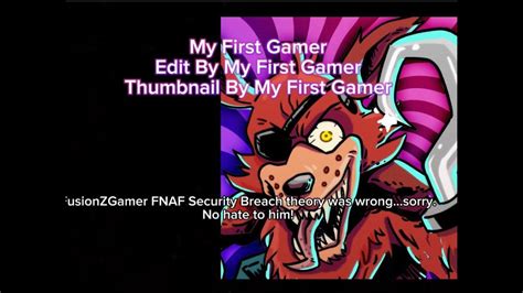 FusionZGamer FNAF Security Breach theory was wrong…sorry. NO HATE TO Him! | By MFG | - YouTube