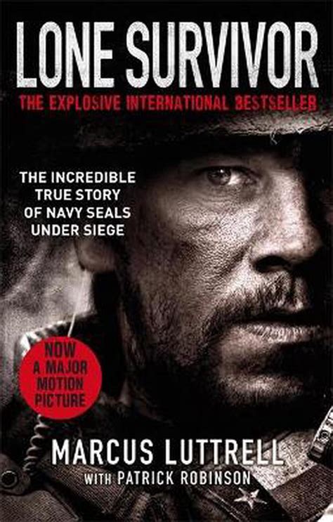 Lone Survivor: The Incredible True Story of Navy SEALs Under Siege ...