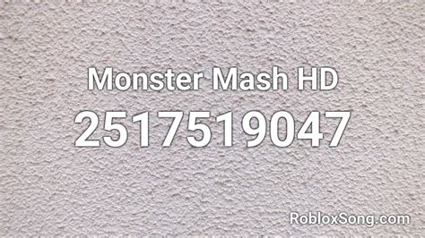 Monster Mash HD Roblox ID - Roblox music codes