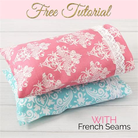 Free French Seam Pillowcase Pattern for Beginners | TREASURIE