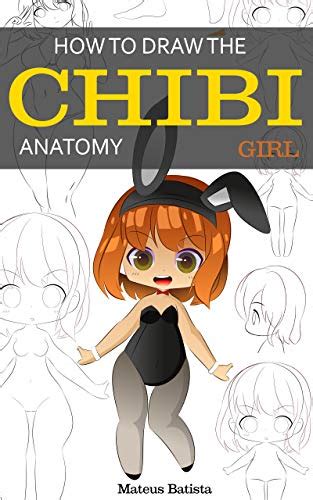 How to Draw the CHIBI Anatomy: Girl - Kindle edition by Batista, Mateus ...