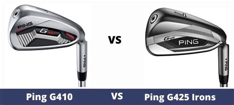 Ping G410 Vs Ping G425 Irons - The Ultimate Golfing Resource