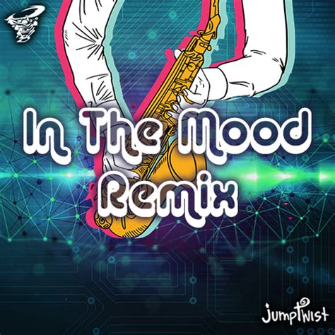 In the Mood Remix – Jumptwist