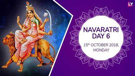 Navratri 2018 Day 6 Katyayani Puja: Worship the Sixth Form of Goddess ...