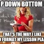 Bad Teacher Meme Generator - Imgflip