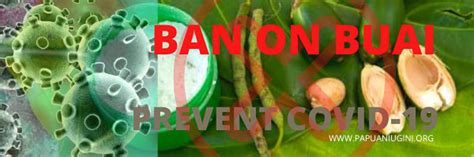 BAN ON BETEL NUT (BUAI) TO PREVENT CORONAVIRUS IN PAPUA NEW GUINEA