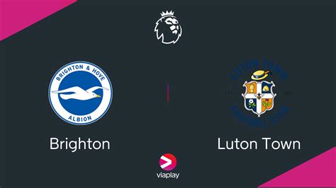 Brighton vs. Luton Town