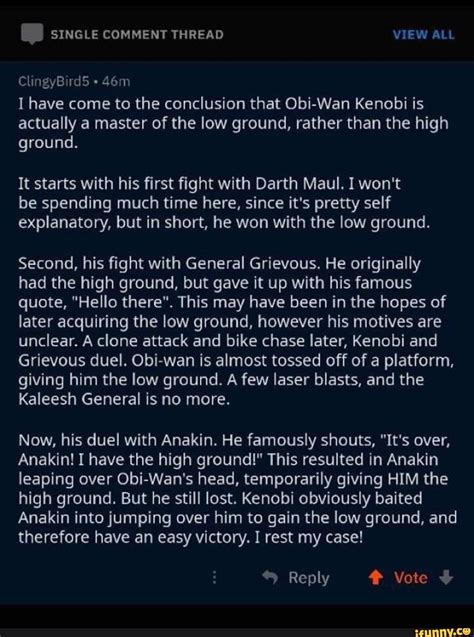 I have come to the conclusion that Obi-Wan Kenobi is actually a master of the low ground, rather ...