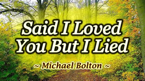 Said I Loved You But I Lied - KARAOKE VERSION - Michael Bolton ...