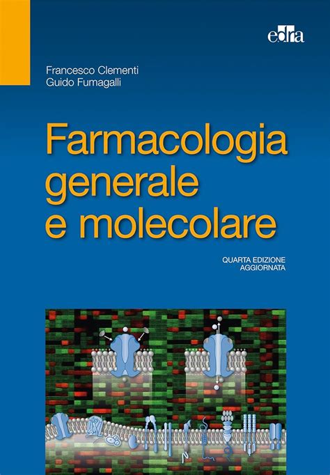 Farmacologia generale e molecolare: 9788821441820: Books - Amazon.ca