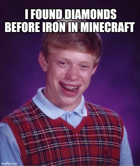 Bad Luck Brian Meme - Imgflip