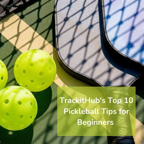 Top 10 Pickleball Tips for Beginners - TrackitHub Blog