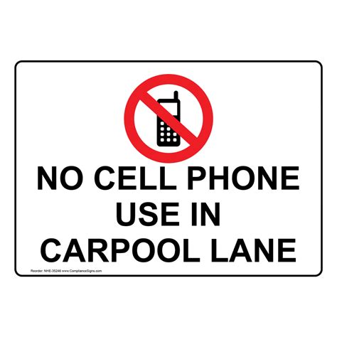 No Cell Phone Use In Carpool Lane Sign With Symbol NHE-35246