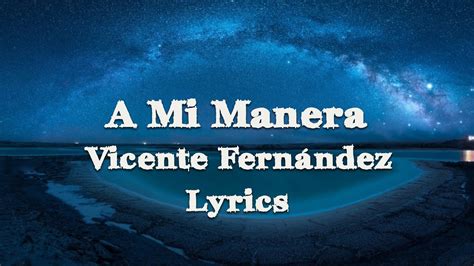 Vicente Fernández - A Mi Manera - Lyrics - YouTube