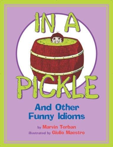 READ/DOWNLOAD@^ In a Pickle: And Other Funny Idiom | by READ/DOWNLOAD ...