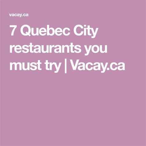 the words 7 quebec city restaurants you must try / vacayca