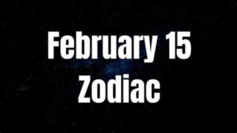 February 15 Birthday Zodiac Sign Chart, Love, Traits, and Career in 2022 | Zodiac signs chart ...