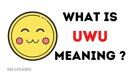 UWU Meaning - What does 'UWU' mean?