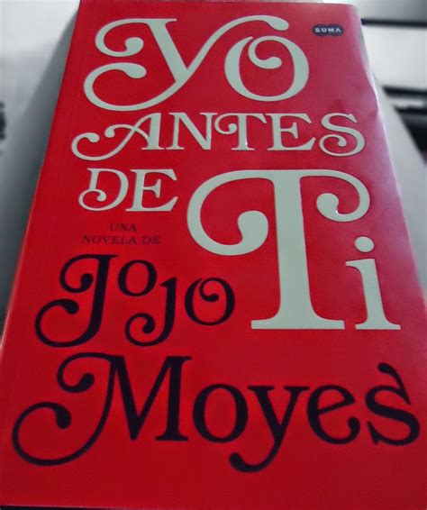 Real or not real Books: Reseña: "Yo Antes de Ti" de Jojo Moyes