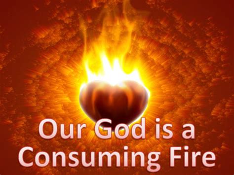 Our God is A Consuming Fire