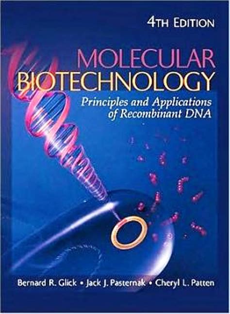 Molecular Biotechnology: Principles and Applications of Recombinant DNA ...