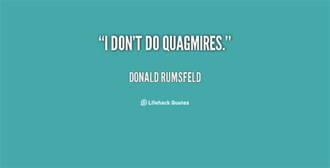 Donald Rumsfeld Quotes. QuotesGram