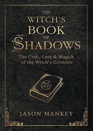 Amazon.com: The Witch's Book of Shadows: The Craft, Lore & Magick of ...