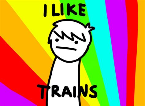 I like trains