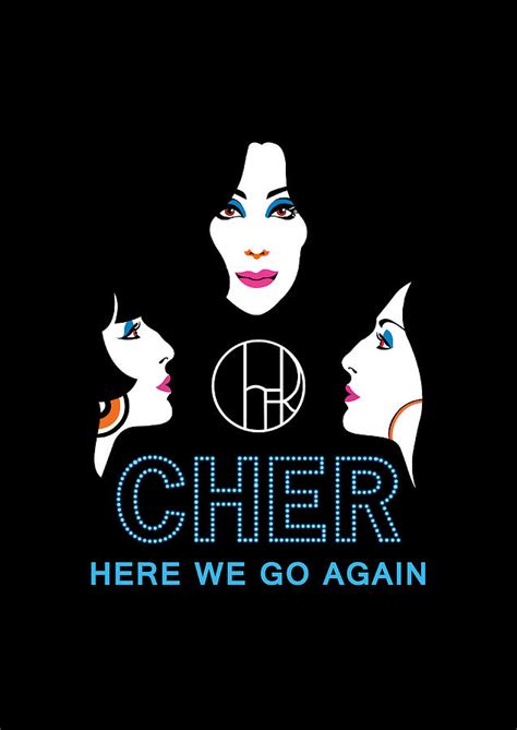 Cher Here We Go Again Digital Art by Melda Ayu Lestari - Pixels