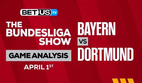 Bayern vs Dortmund: Preview & Picks 4/01/2023