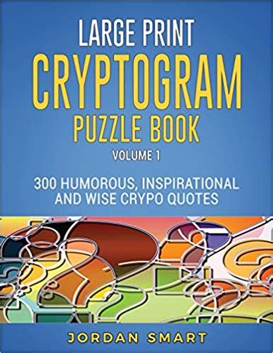 Large Print Cryptogram Puzzle Book: 300 Humorous Inspirational and Wise ...