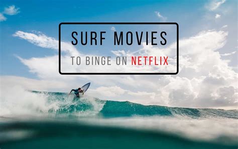 7 Bingeable Surf Movies on Netflix in 2024