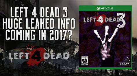 Left 4 Dead 3 - HUGE LEAKED INFO! Story, Characters, Game Modes & 2018 Release Date! L4D3 ...