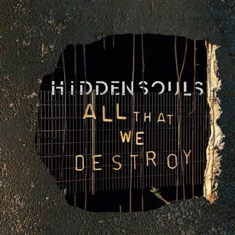 Hidden Souls – All That We Destroy (Album – Echozone)