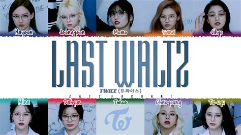 TWICE - 'LAST WALTZ' Lyrics [Color Coded_Han_Rom_Eng] - YouTube