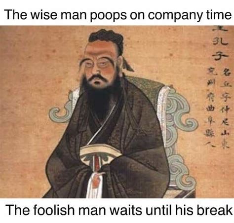 Confucius say.... - Meme by Firebird8476 :) Memedroid