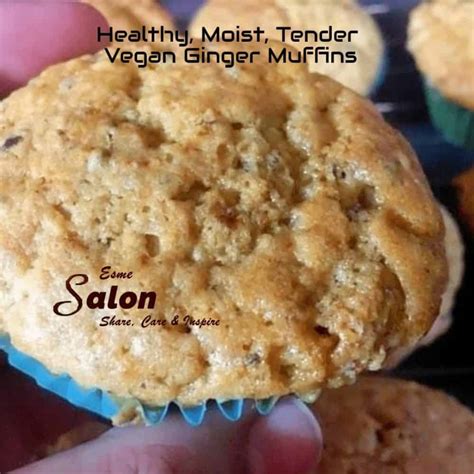 Healthy, Moist, Tender Vegan Ginger Muffins • Esme Salon