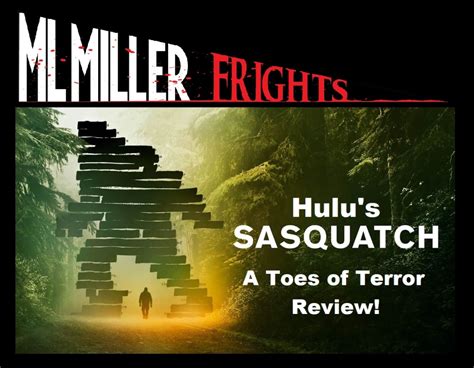 New MLMillerFrights Video: Hulu’s SASQUATCH Documentary (2021) Review ...