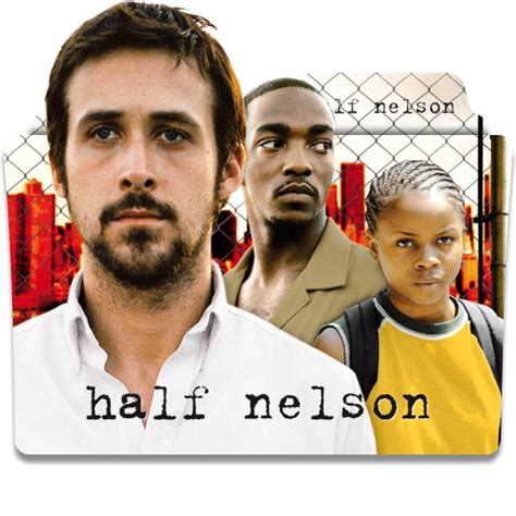 Half Nelson (2006) Movie Folder Icon by MrNMS on DeviantArt