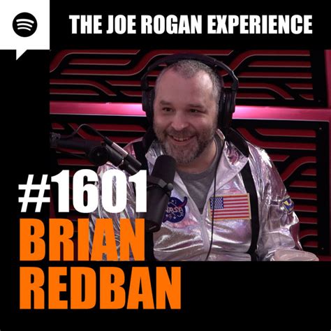 #1601 - Brian Redban – The Joe Rogan Experience – Podcast – Podtail